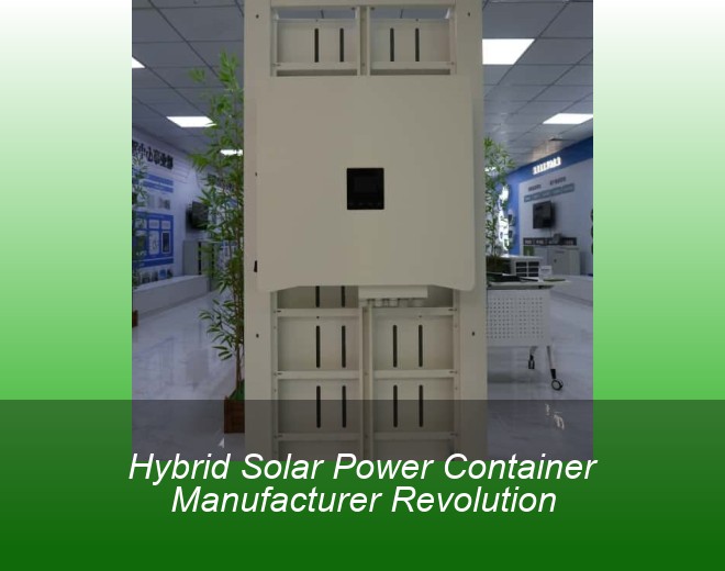 Hybrid Solar Power Container Manufacturer Revolution